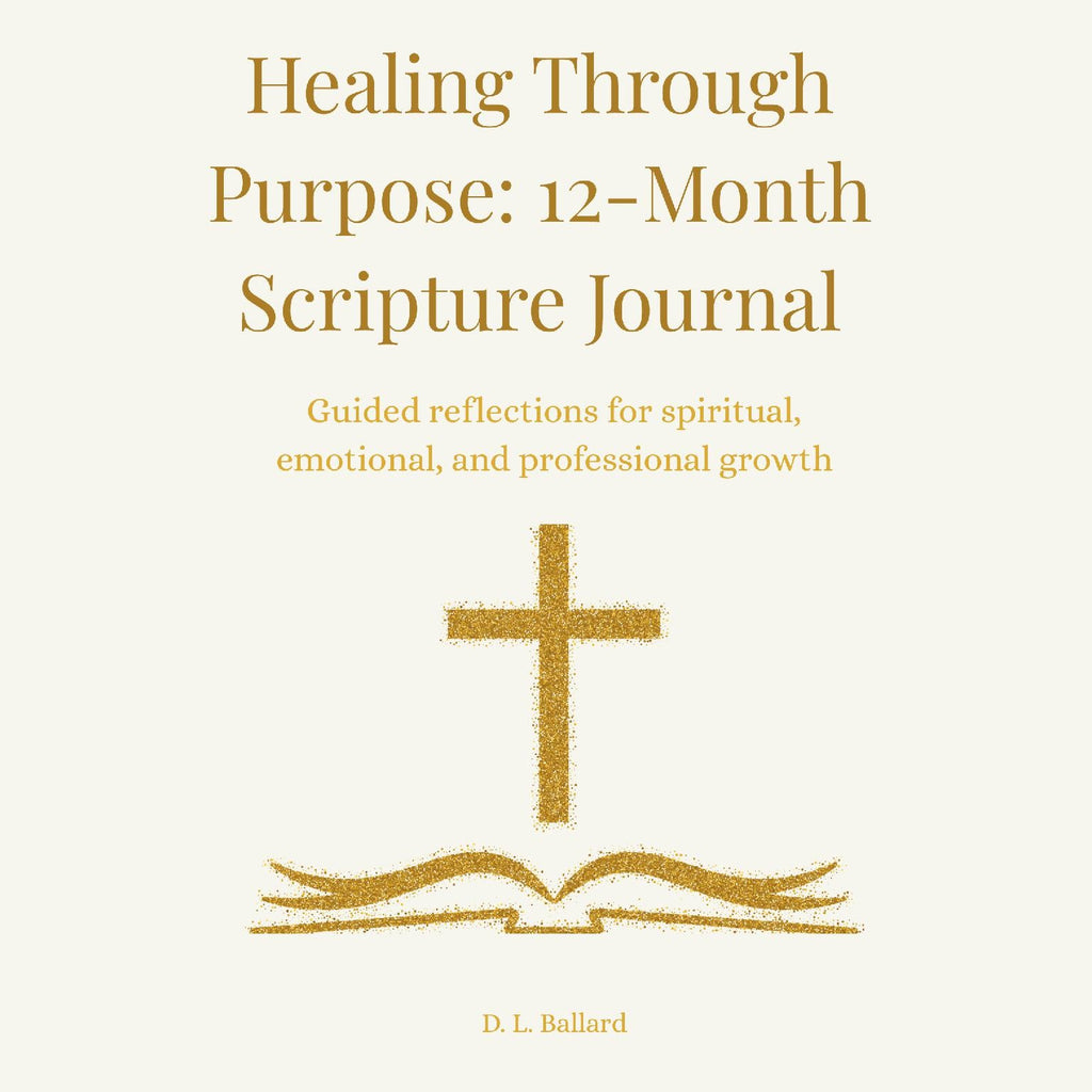 Book cover of 'Healing Through Purpose: 12-Month Scripture Journal' with a gold cross and text on a white background