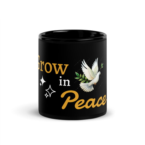 Black Glossy Mug - Grow in Peace
